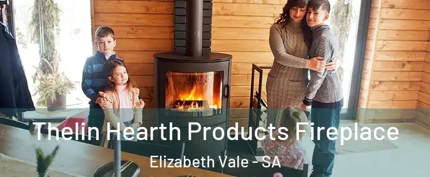 Thelin Hearth Products Fireplace Elizabeth Vale - SA