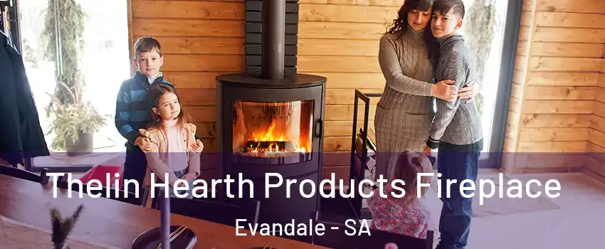 Thelin Hearth Products Fireplace Evandale - SA