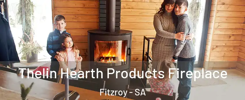 Thelin Hearth Products Fireplace Fitzroy - SA