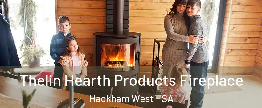Thelin Hearth Products Fireplace Hackham West - SA