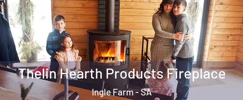 Thelin Hearth Products Fireplace Ingle Farm - SA