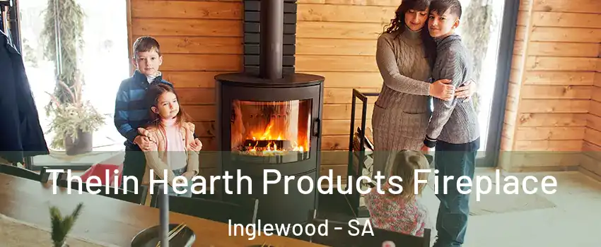 Thelin Hearth Products Fireplace Inglewood - SA