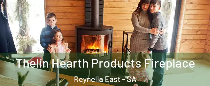 Thelin Hearth Products Fireplace Reynella East - SA