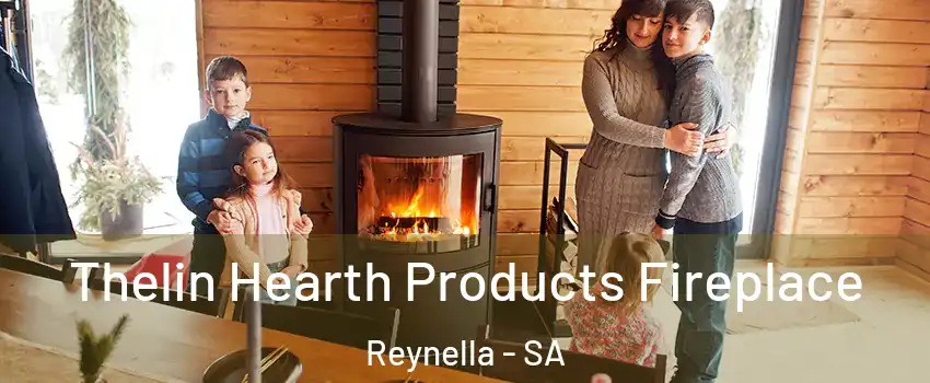 Thelin Hearth Products Fireplace Reynella - SA