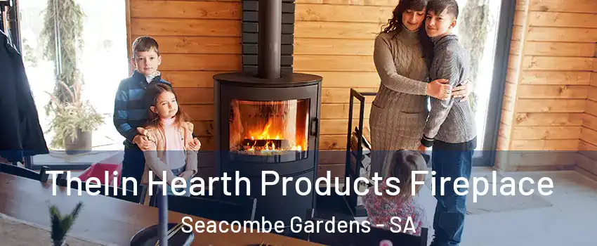 Thelin Hearth Products Fireplace Seacombe Gardens - SA
