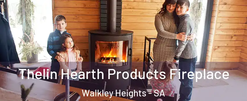 Thelin Hearth Products Fireplace Walkley Heights - SA