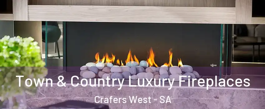  Town & Country Luxury Fireplaces Crafers West - SA