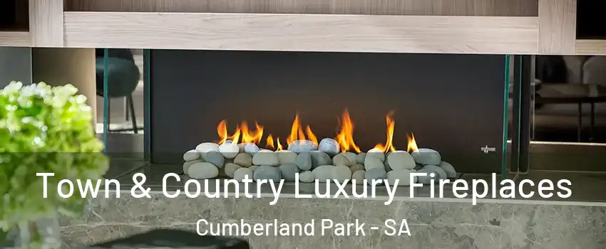 Town & Country Luxury Fireplaces Cumberland Park - SA