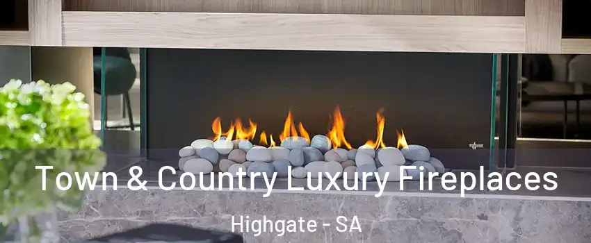  Town & Country Luxury Fireplaces Highgate - SA