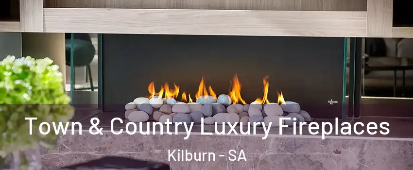 Town & Country Luxury Fireplaces Kilburn - SA