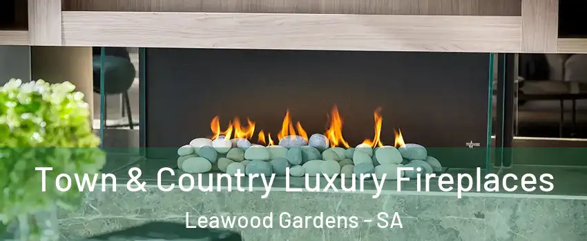 Town & Country Luxury Fireplaces Leawood Gardens - SA