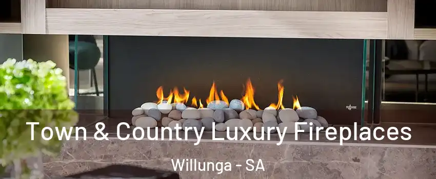 Town & Country Luxury Fireplaces Willunga - SA
