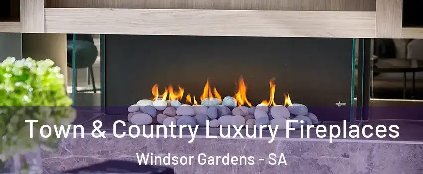Town & Country Luxury Fireplaces Windsor Gardens - SA