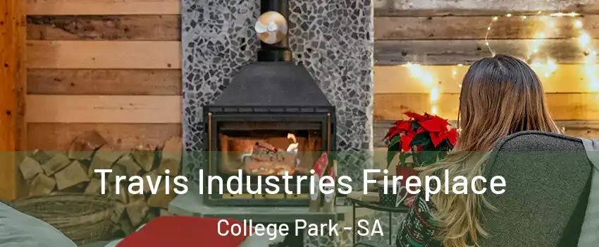  Travis Industries Fireplace College Park - SA