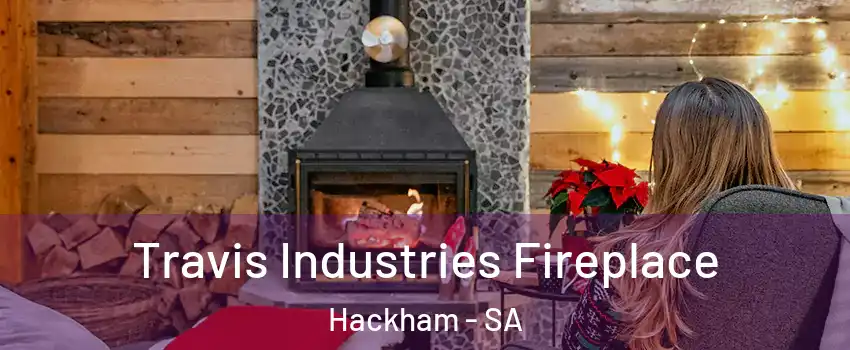  Travis Industries Fireplace Hackham - SA