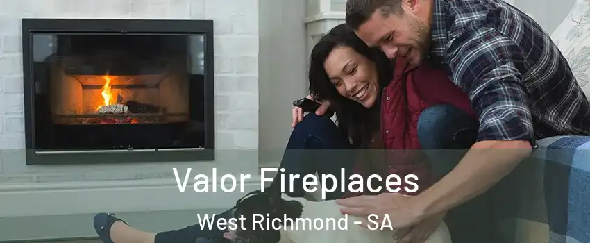 Valor Fireplaces West Richmond - SA