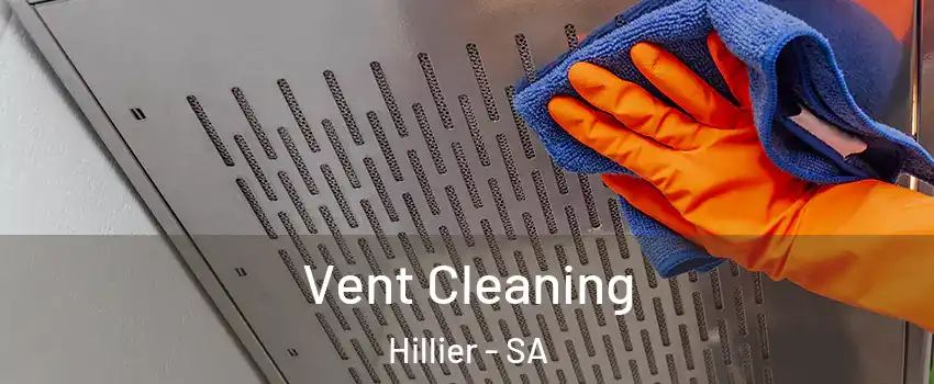 Vent Cleaning Hillier - SA