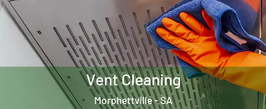 Vent Cleaning Morphettville - SA