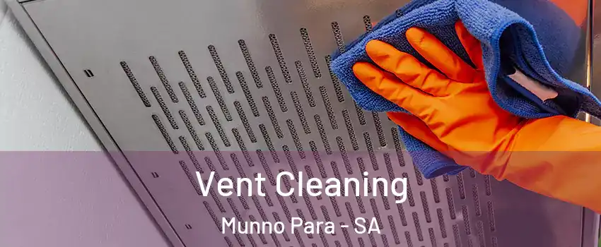 Vent Cleaning Munno Para - SA