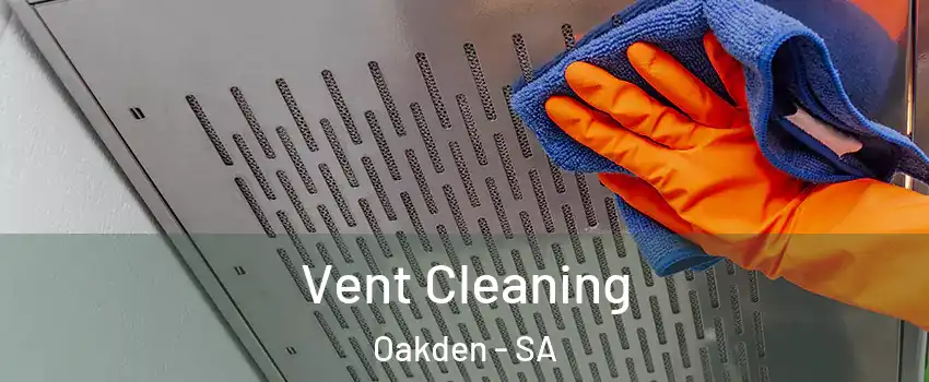 Vent Cleaning Oakden - SA
