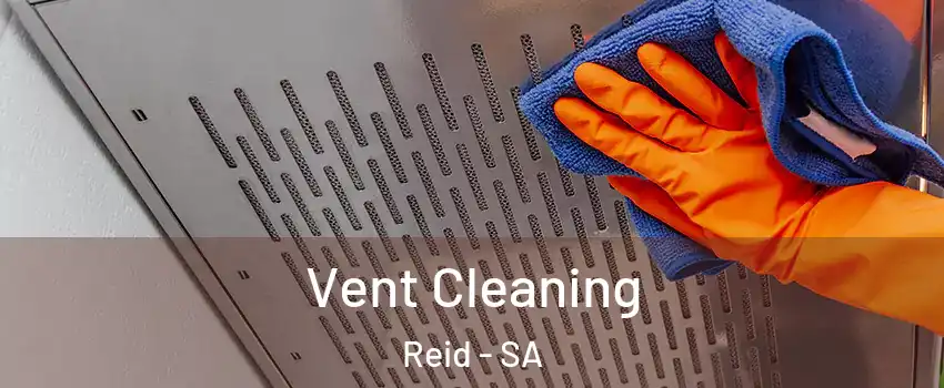 Vent Cleaning Reid - SA