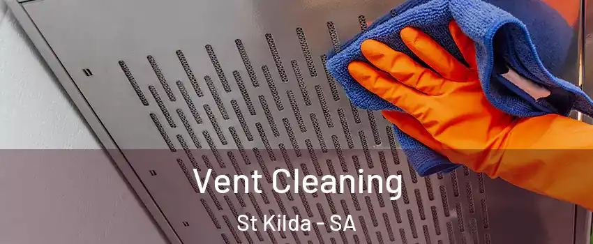 Vent Cleaning St Kilda - SA
