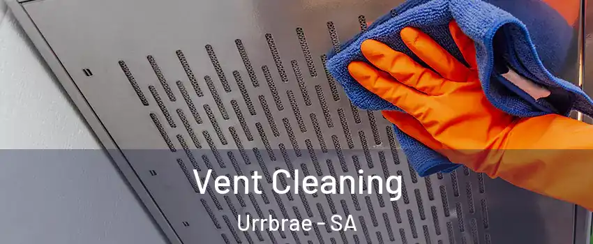 Vent Cleaning Urrbrae - SA