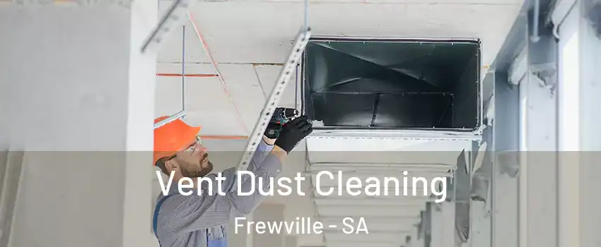  Vent Dust Cleaning Frewville - SA