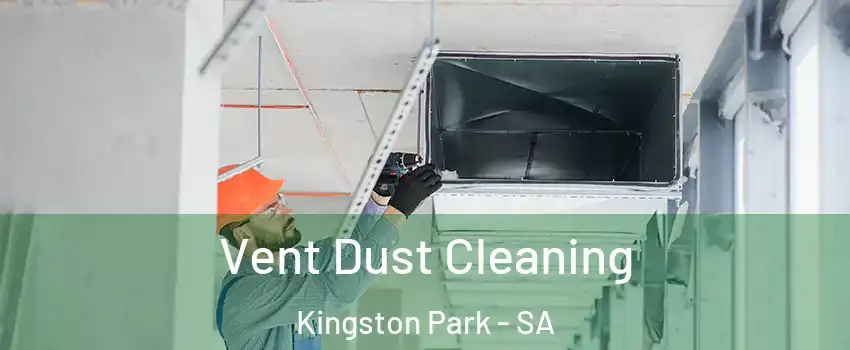 Vent Dust Cleaning Kingston Park - SA