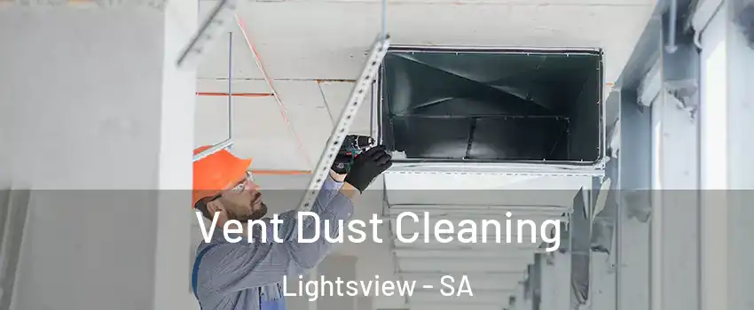 Vent Dust Cleaning Lightsview - SA