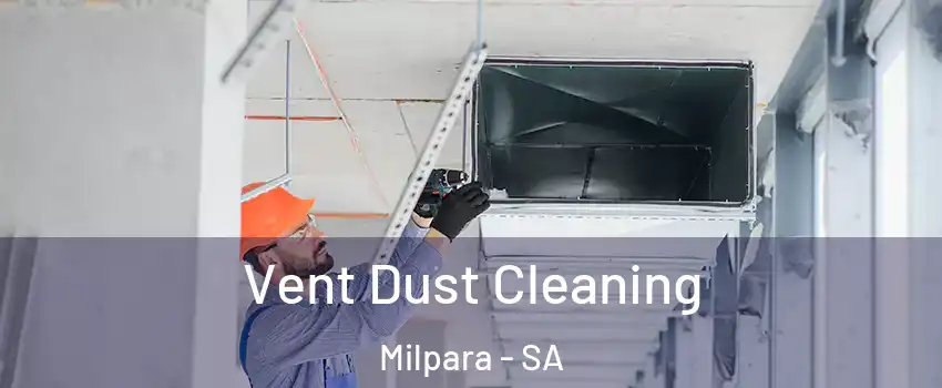 Vent Dust Cleaning Milpara - SA