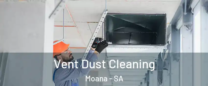 Vent Dust Cleaning Moana - SA
