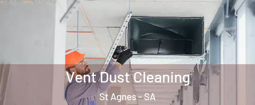 Vent Dust Cleaning St Agnes - SA