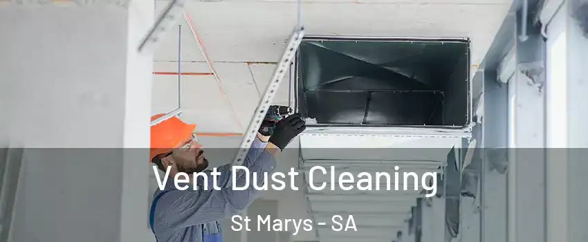 Vent Dust Cleaning St Marys - SA