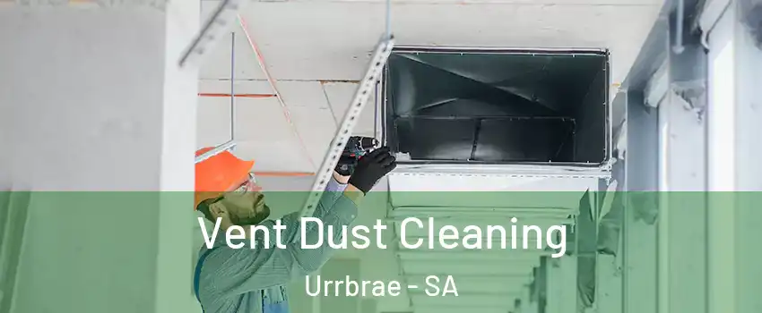 Vent Dust Cleaning Urrbrae - SA