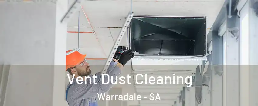 Vent Dust Cleaning Warradale - SA