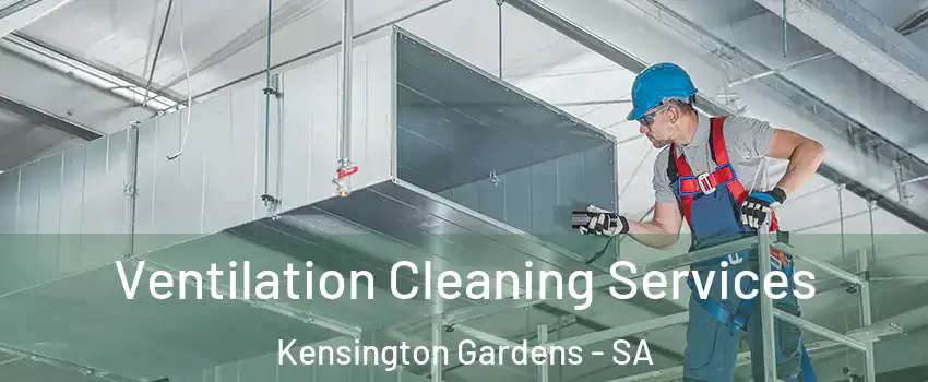 Ventilation Cleaning Services Kensington Gardens - SA
