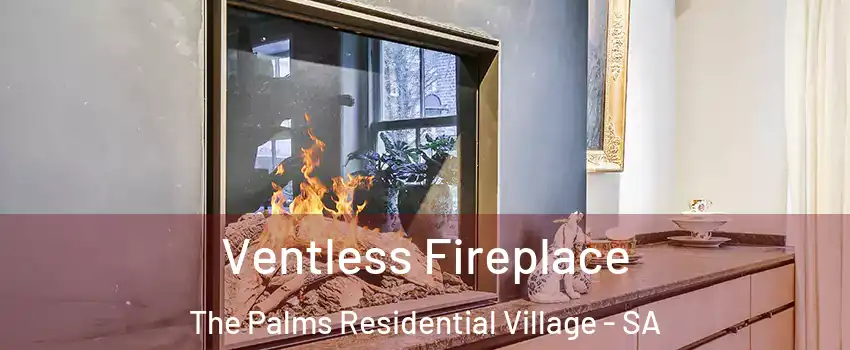 Ventless Fireplace The Palms Residential Village - SA