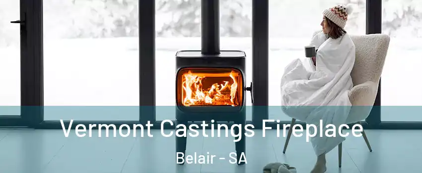 Vermont Castings Fireplace Belair - SA