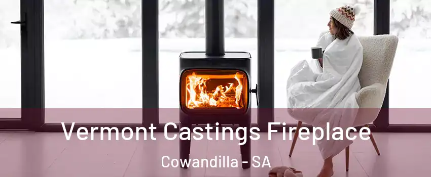 Vermont Castings Fireplace Cowandilla - SA