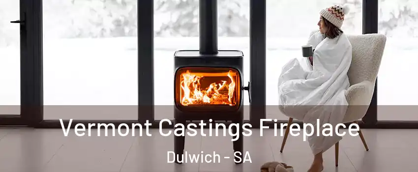  Vermont Castings Fireplace Dulwich - SA