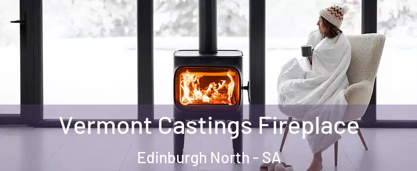 Vermont Castings Fireplace Edinburgh North - SA