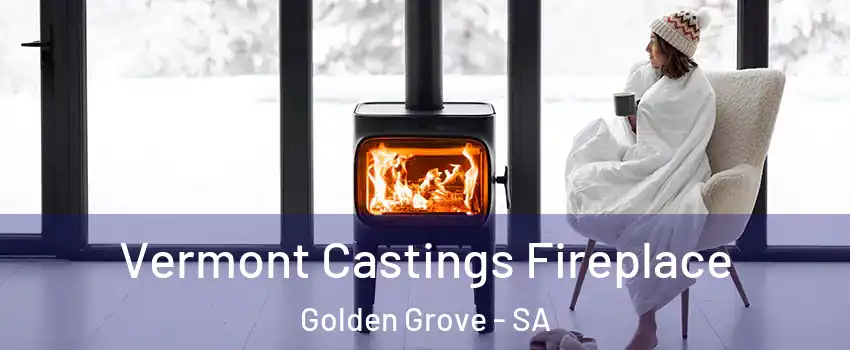 Vermont Castings Fireplace Golden Grove - SA