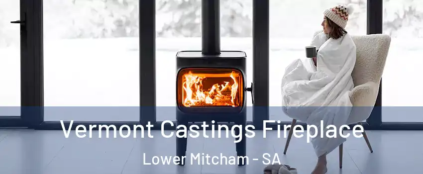 Vermont Castings Fireplace Lower Mitcham - SA