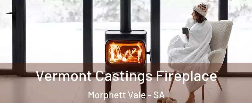 Vermont Castings Fireplace Morphett Vale - SA