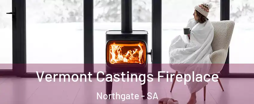  Vermont Castings Fireplace Northgate - SA