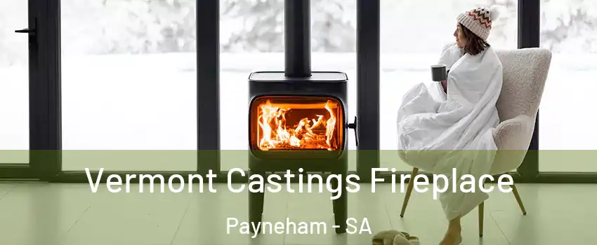 Vermont Castings Fireplace Payneham - SA