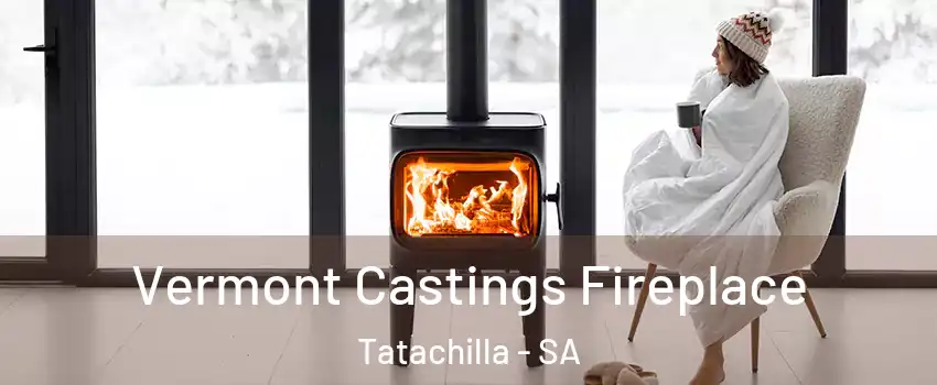 Vermont Castings Fireplace Tatachilla - SA