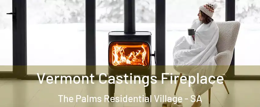 Vermont Castings Fireplace The Palms Residential Village - SA