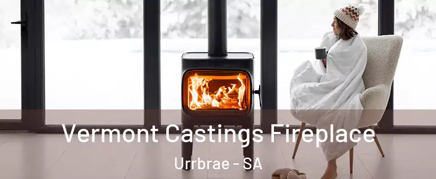 Vermont Castings Fireplace Urrbrae - SA